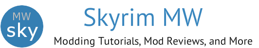 Skyrim MW - Modding Tutorials, Mod Reviews, and More